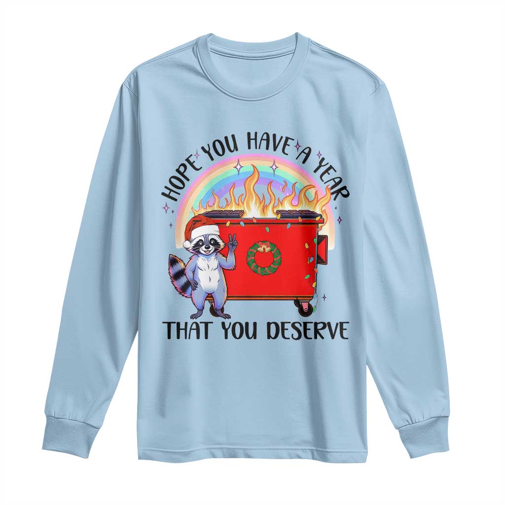 Funny Xmas Dumpster Fire Long Sleeve Shirt Hope You Have The Year You Deserve Santa Raccoon
