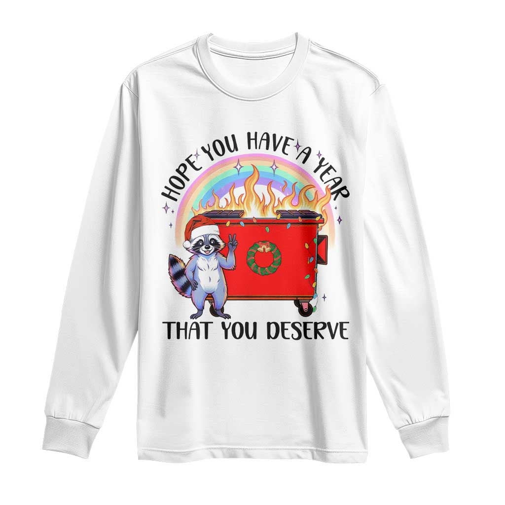 Funny Xmas Dumpster Fire Long Sleeve Shirt Hope You Have The Year You Deserve Santa Raccoon
