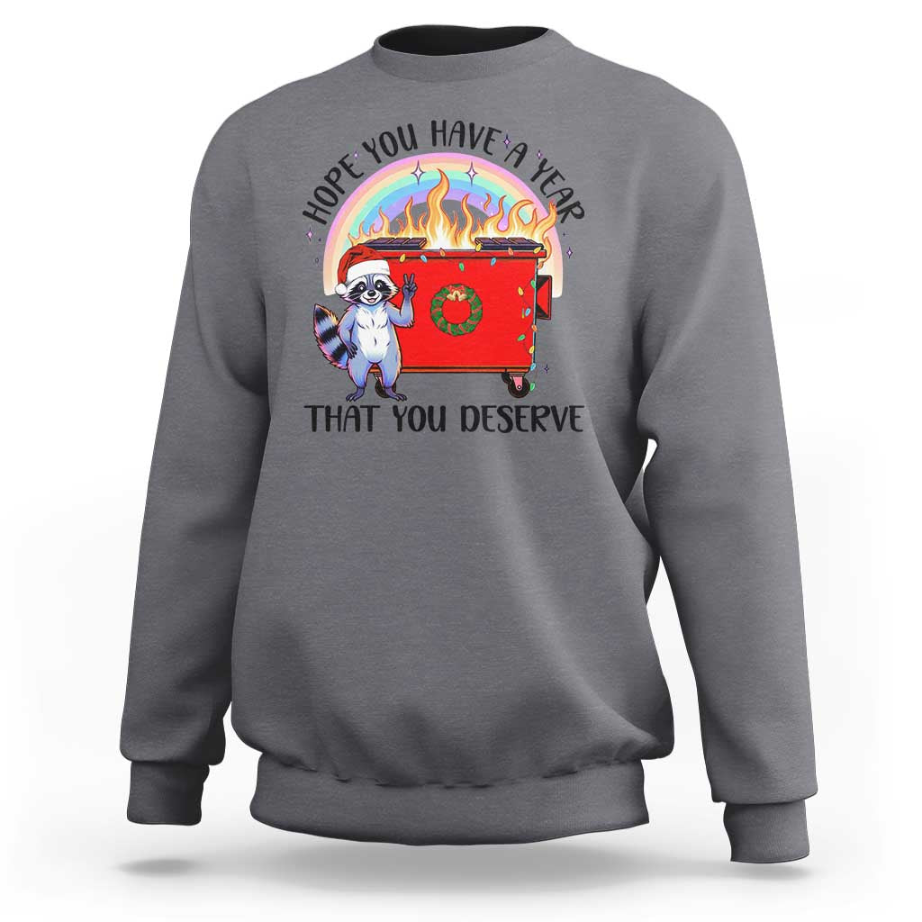 Funny Xmas Dumpster Fire Sweatshirt Hope You Have The Year You Deserve Santa Raccoon - Wonder Print Shop