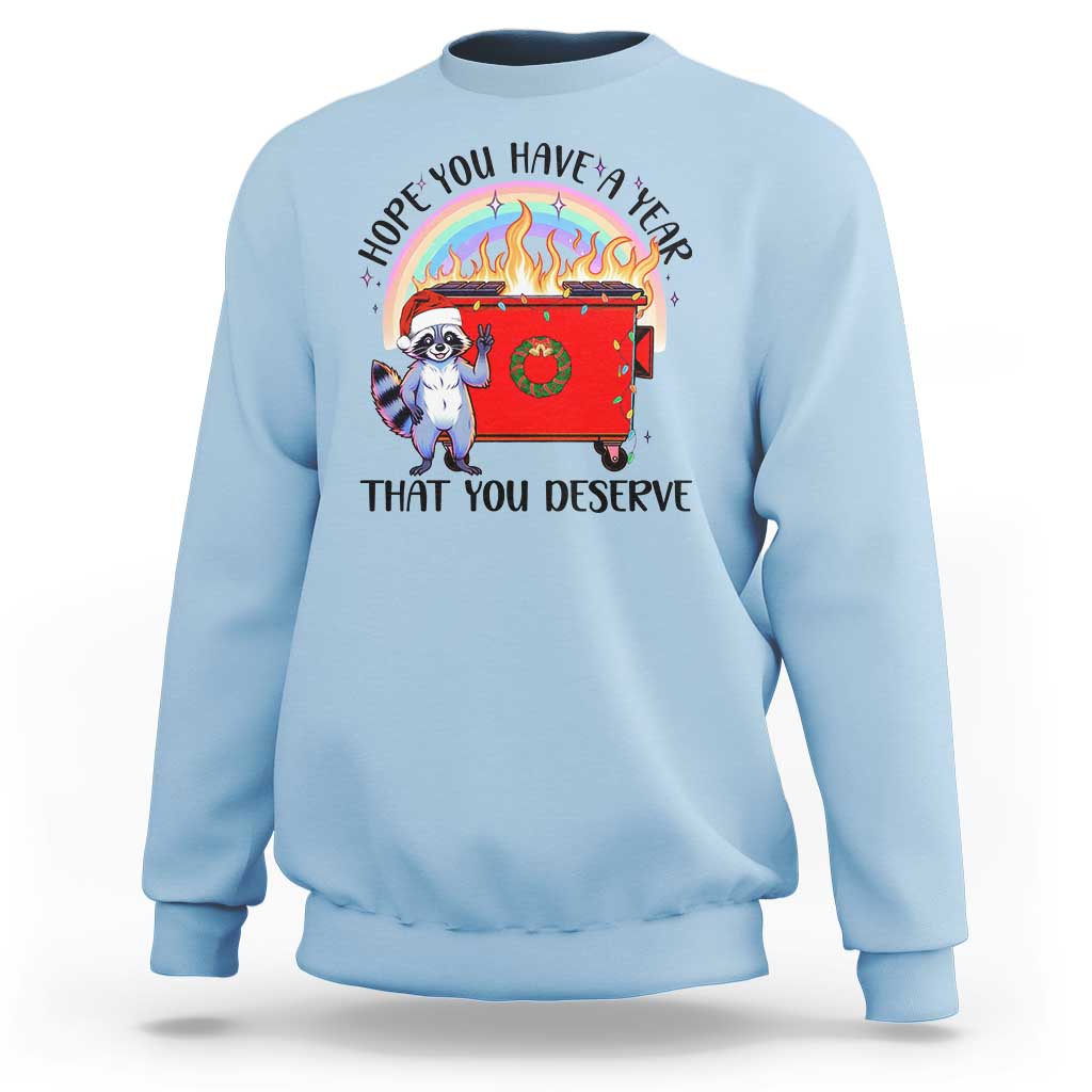 Funny Xmas Dumpster Fire Sweatshirt Hope You Have The Year You Deserve Santa Raccoon - Wonder Print Shop