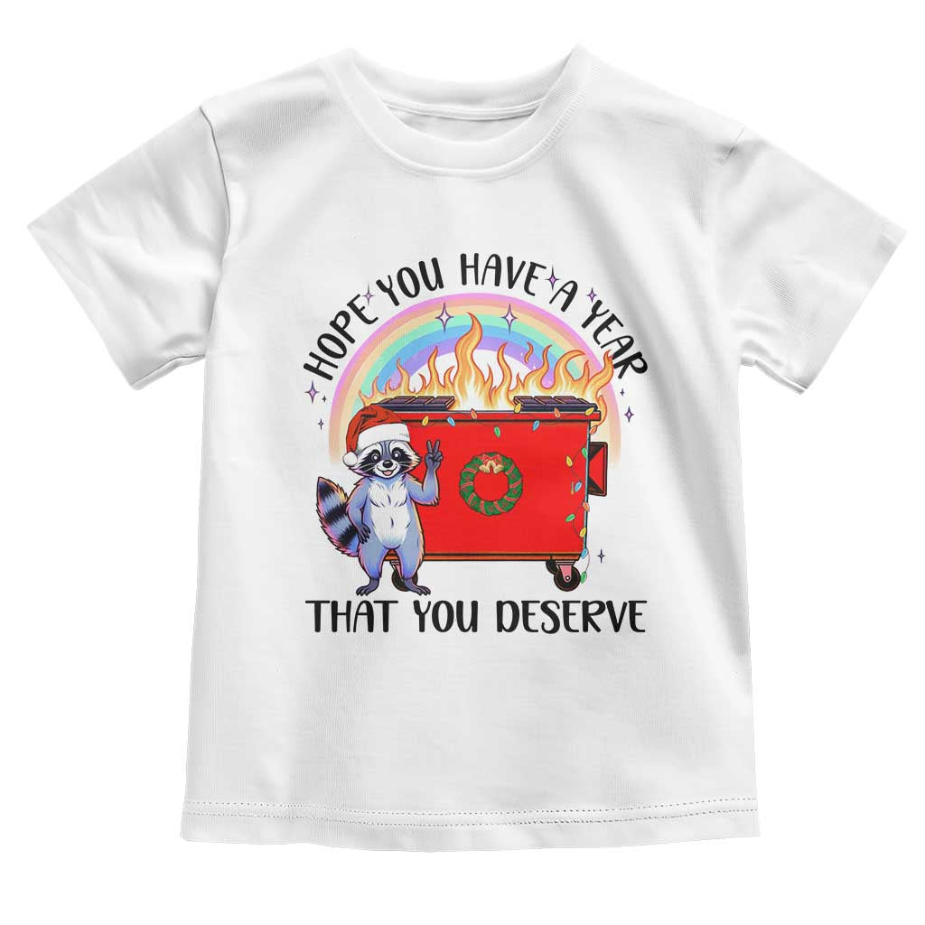 Funny Xmas Dumpster Fire Toddler T Shirt Hope You Have The Year You Deserve Santa Raccoon