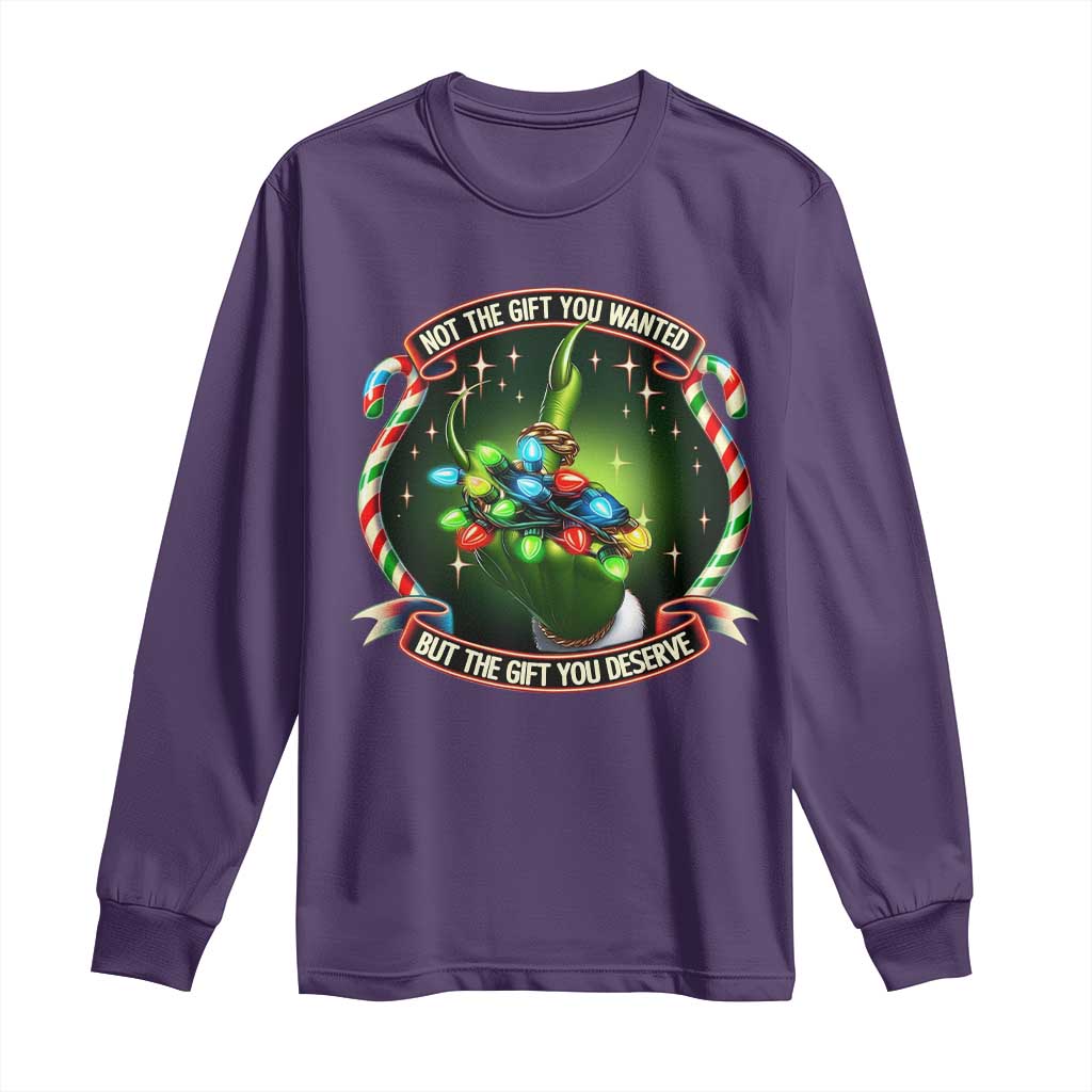 Funny Xmas Long Sleeve Shirt Not The Gift You Wanted But The Gift You Deserve