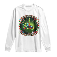 Funny Xmas Long Sleeve Shirt Not The Gift You Wanted But The Gift You Deserve