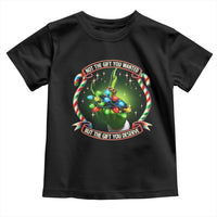 Funny Xmas Toddler T Shirt Not The Gift You Wanted But The Gift You Deserve