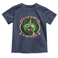 Funny Xmas Toddler T Shirt Not The Gift You Wanted But The Gift You Deserve