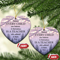 Thank You Gift For Teacher Christmas Ornament Behind Every Child Who Believes In Themselves Is A Teacher Who Believed In Them First - Wonder Print Shop