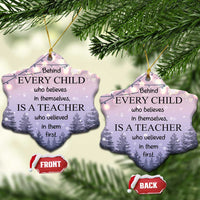 Thank You Gift For Teacher Christmas Ornament Behind Every Child Who Believes In Themselves Is A Teacher Who Believed In Them First - Wonder Print Shop