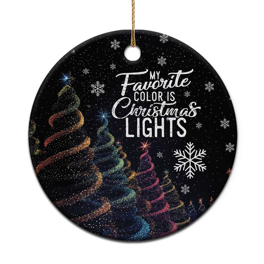 Funny Xmas Christmas Ornament My Favorite Color is Christmas Lights - Wonder Print Shop