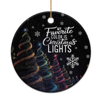 Funny Xmas Christmas Ornament My Favorite Color is Christmas Lights - Wonder Print Shop