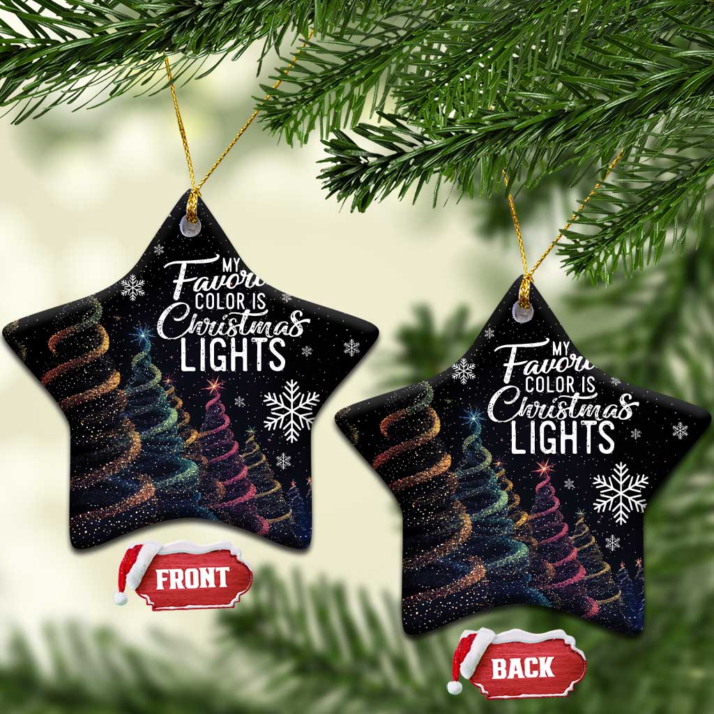 Funny Xmas Christmas Ornament My Favorite Color is Christmas Lights - Wonder Print Shop