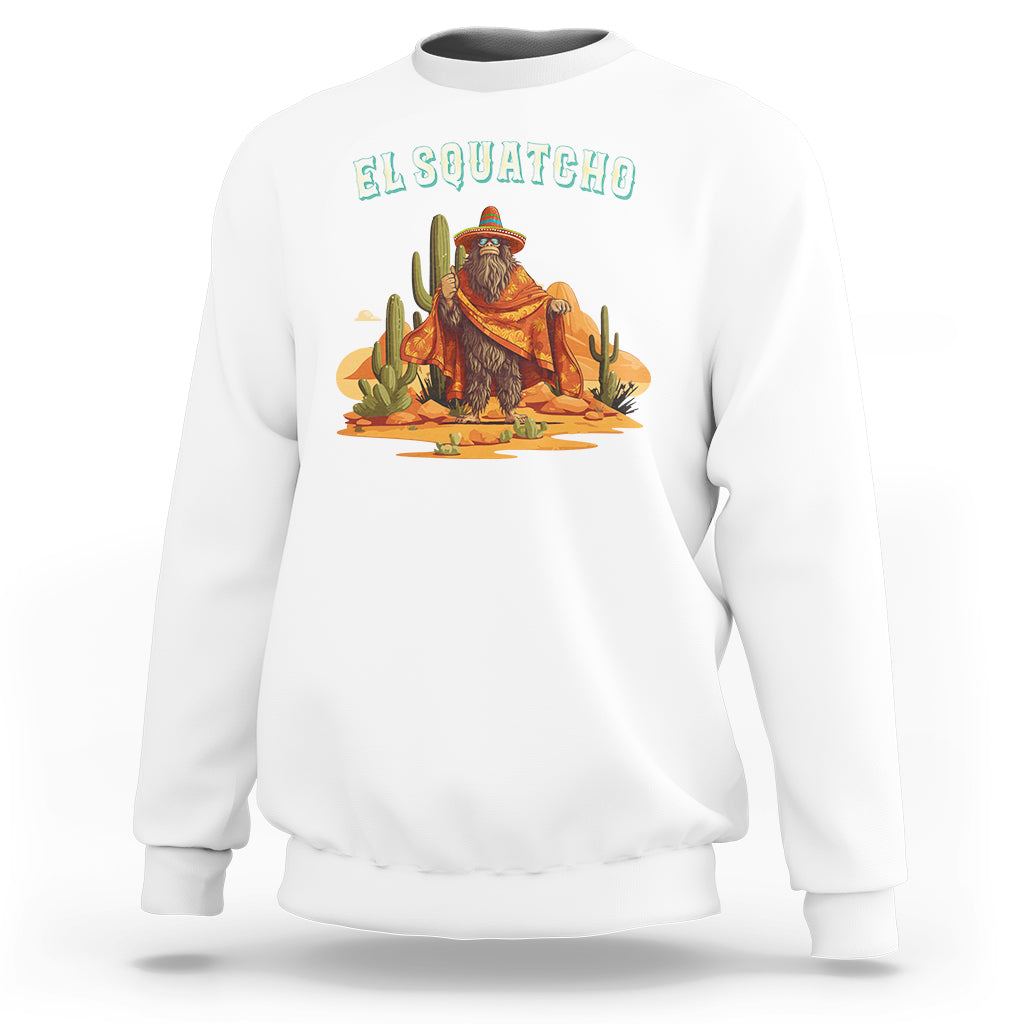 Western Bigfoot Sweatshirt Funny El Squatcho Poncho Mexican - Wonder Print Shop