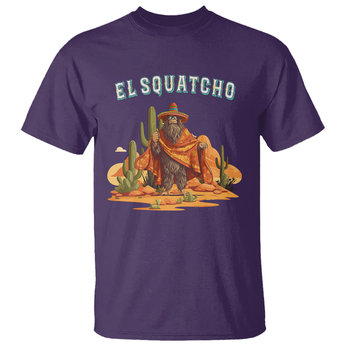 Western Bigfoot T Shirt Funny El Squatcho Poncho Mexican - Wonder Print Shop