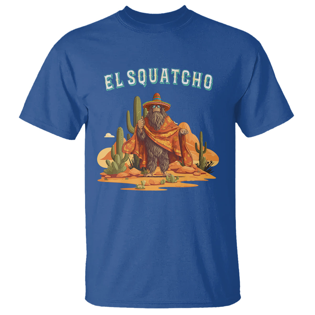 Western Bigfoot T Shirt Funny El Squatcho Poncho Mexican - Wonder Print Shop