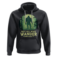 Bigfoot Hoodie Not All Who Wander Are Lost Sasquatch - Wonder Print Shop