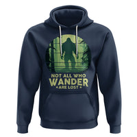 Bigfoot Hoodie Not All Who Wander Are Lost Sasquatch - Wonder Print Shop