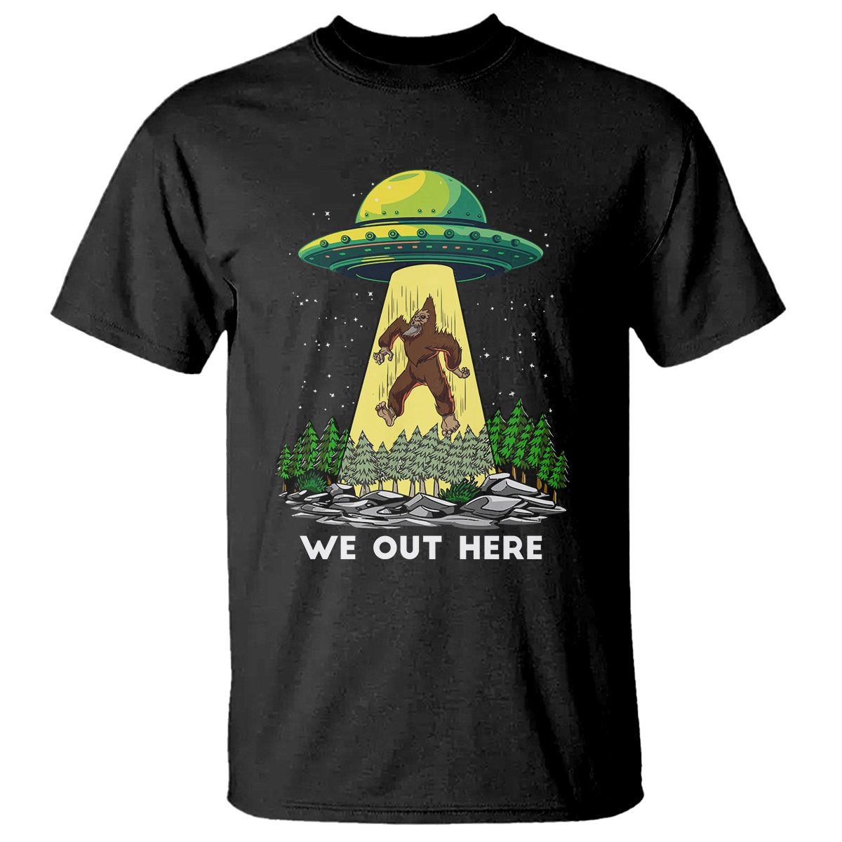 Funny Bigfoot And UFO We Out Here Sasquatch T Shirt - Wonder Print Shop