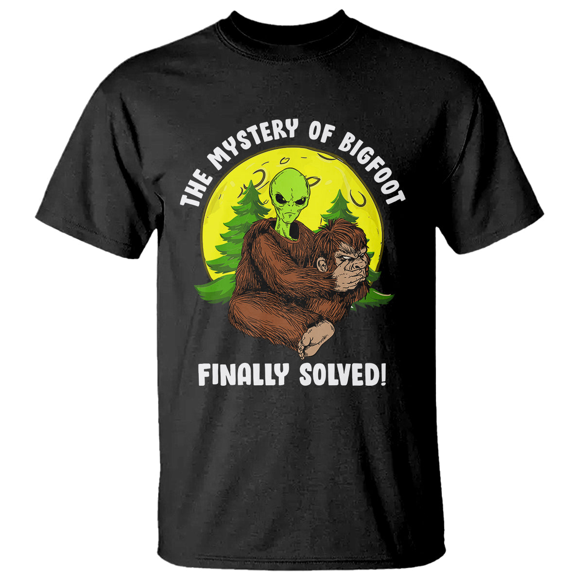 Mystery Of Bigfoot Alien Funny Real Sasquatch T Shirt - Wonder Print Shop