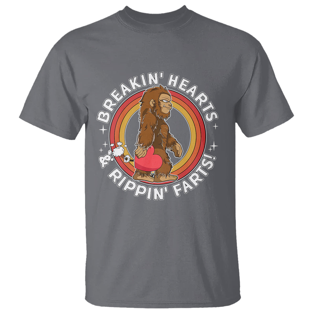 Bigfoot Breakin Hearts & Rippin Farts! Cute Sasquatch T Shirt - Wonder Print Shop