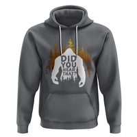 Bigfoot Did You Hear That Cool Sasquatch Hoodie - Wonder Print Shop