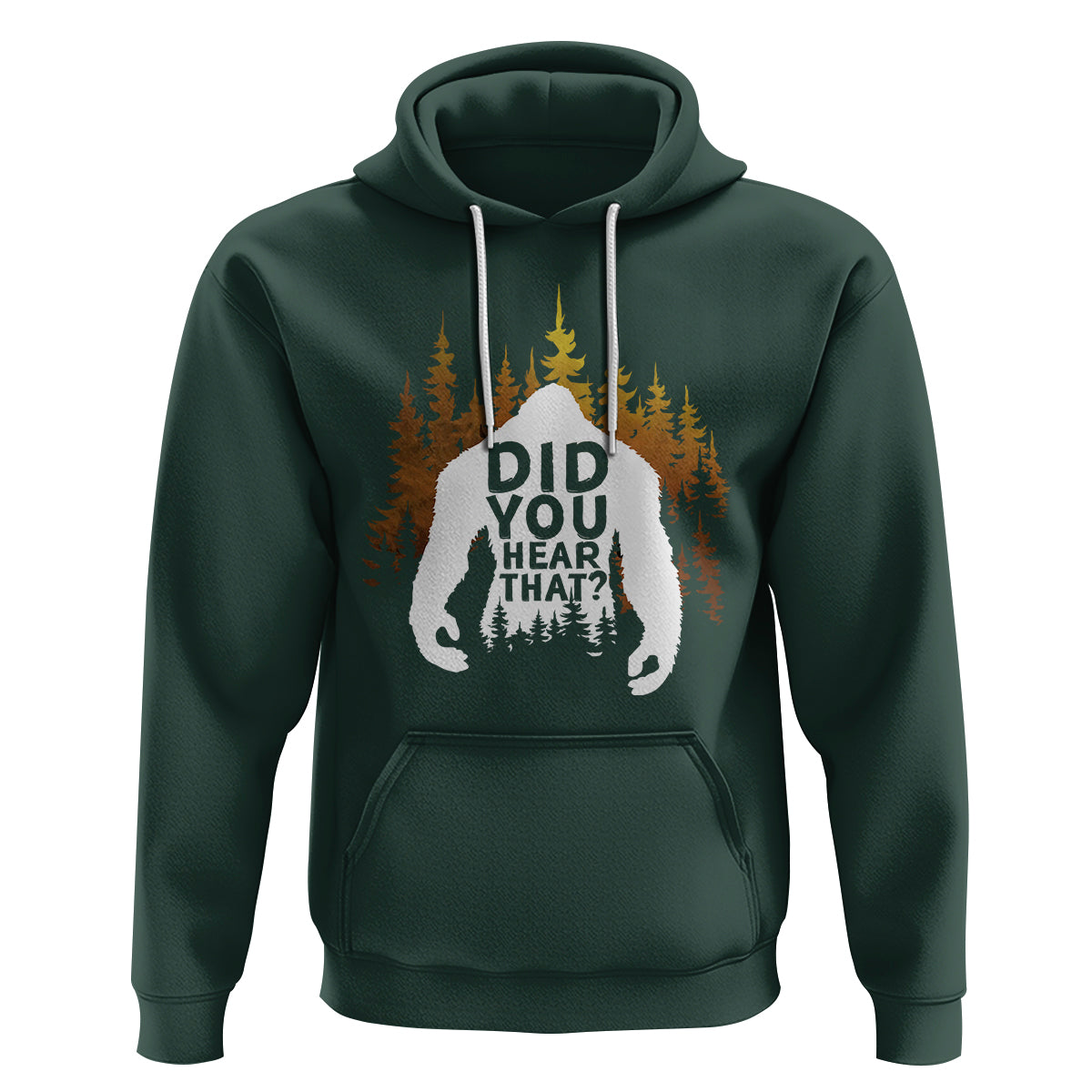Bigfoot Did You Hear That Cool Sasquatch Hoodie - Wonder Print Shop