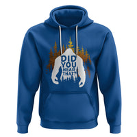 Bigfoot Did You Hear That Cool Sasquatch Hoodie - Wonder Print Shop