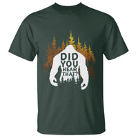 Bigfoot Did You Hear That Cool Sasquatch T Shirt - Wonder Print Shop