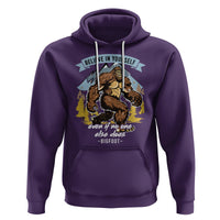 Bigfoot Hoodie Believe In Yourself Even When No One else Does - Wonder Print Shop