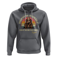 Bigfoot Drinking Coffee Hoodie Believe In Yourself Even When No One else Does - Wonder Print Shop