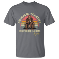 Bigfoot Drinking Coffee T Shirt Believe In Yourself Even When No One else Does - Wonder Print Shop
