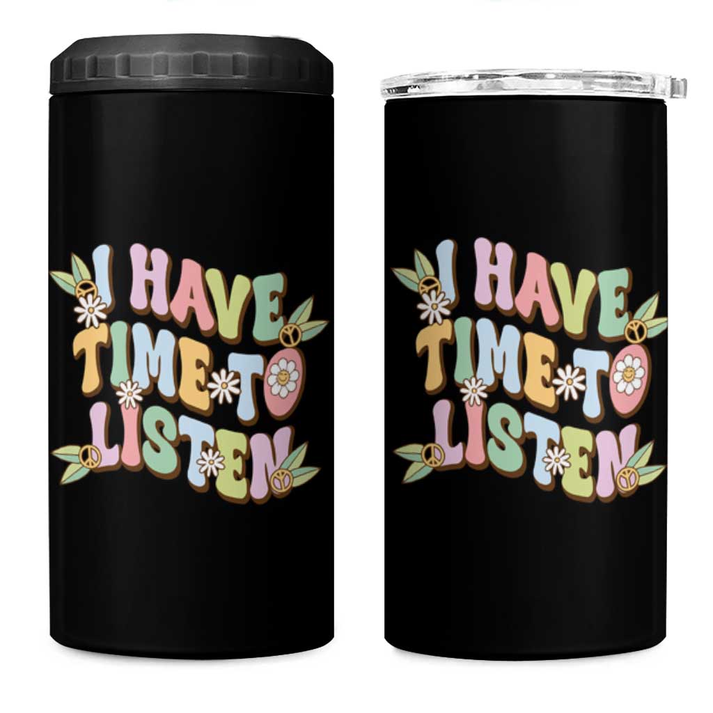 Suicide Prevention 4 in 1 Can Cooler Tumbler I Have Time To Listen Mental Health Retro Groovy