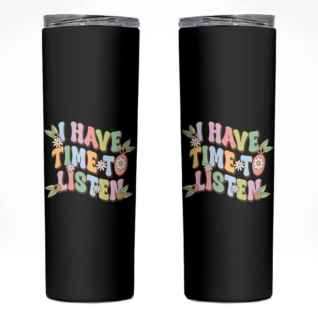 Suicide Prevention Skinny Tumbler I Have Time To Listen Mental Health Retro Groovy
