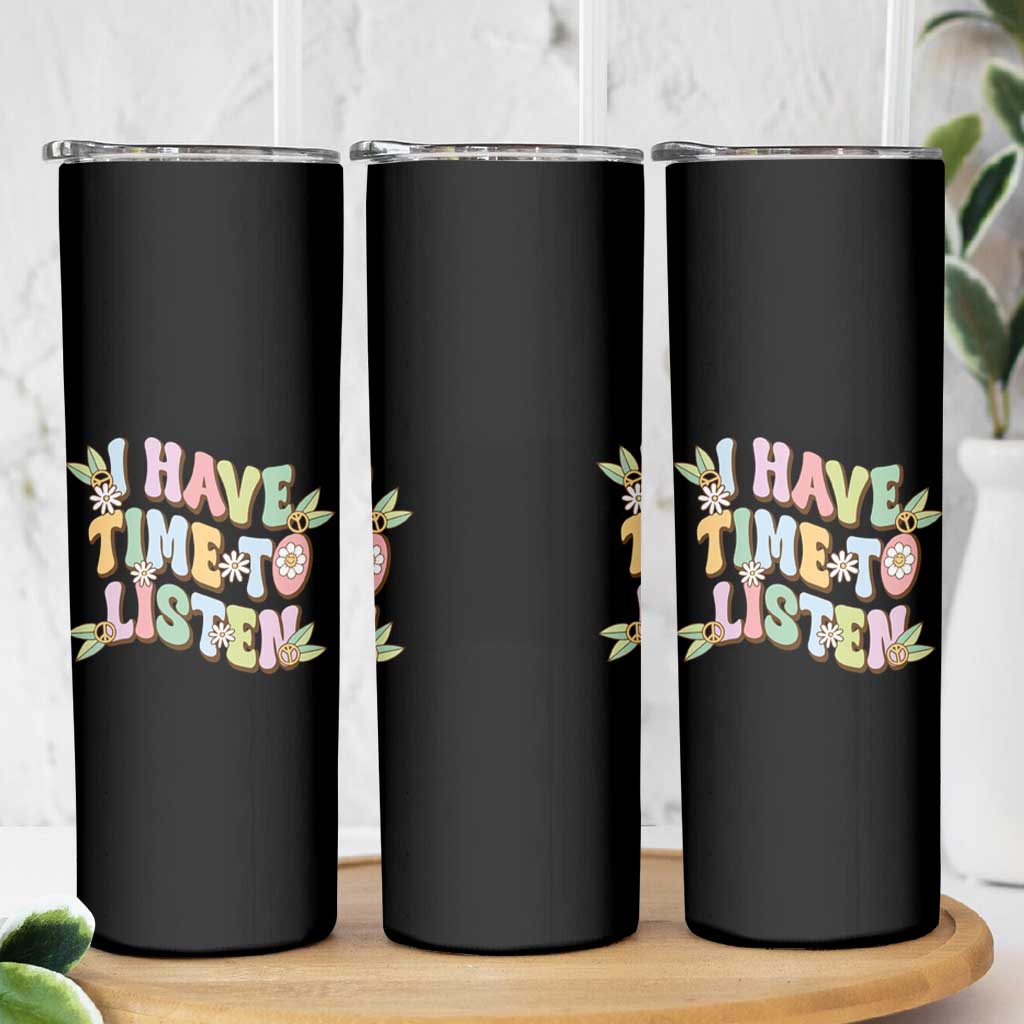 Suicide Prevention Skinny Tumbler I Have Time To Listen Mental Health Retro Groovy
