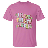 Suicide Prevention T Shirt I Have Time To Listen Mental Health Retro Groovy - Wonder Print Shop