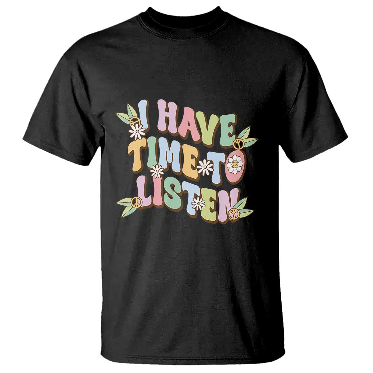 Suicide Prevention T Shirt I Have Time To Listen Mental Health Retro Groovy - Wonder Print Shop
