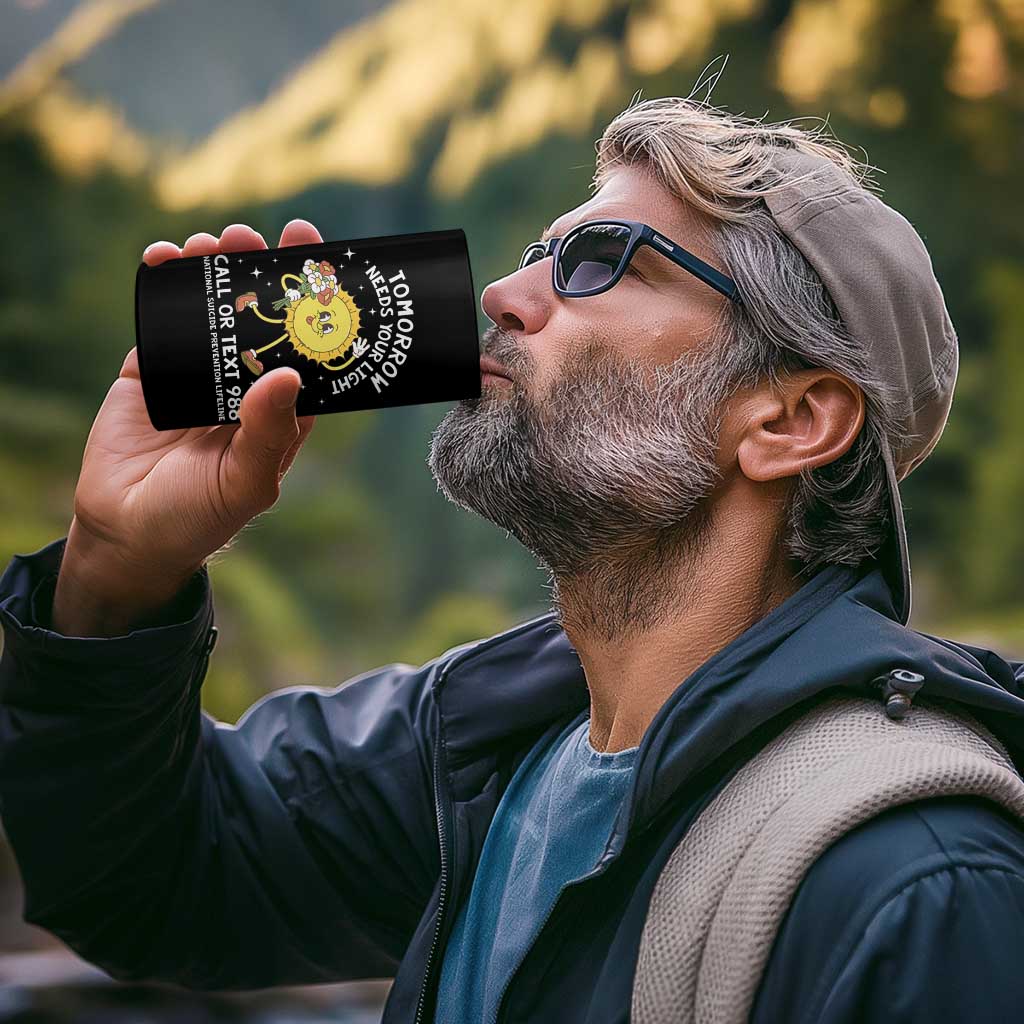 Suicide Prevention 4 in 1 Can Cooler Tumbler Tomorrow Needs Your Light Call Or Text 988 Groovy