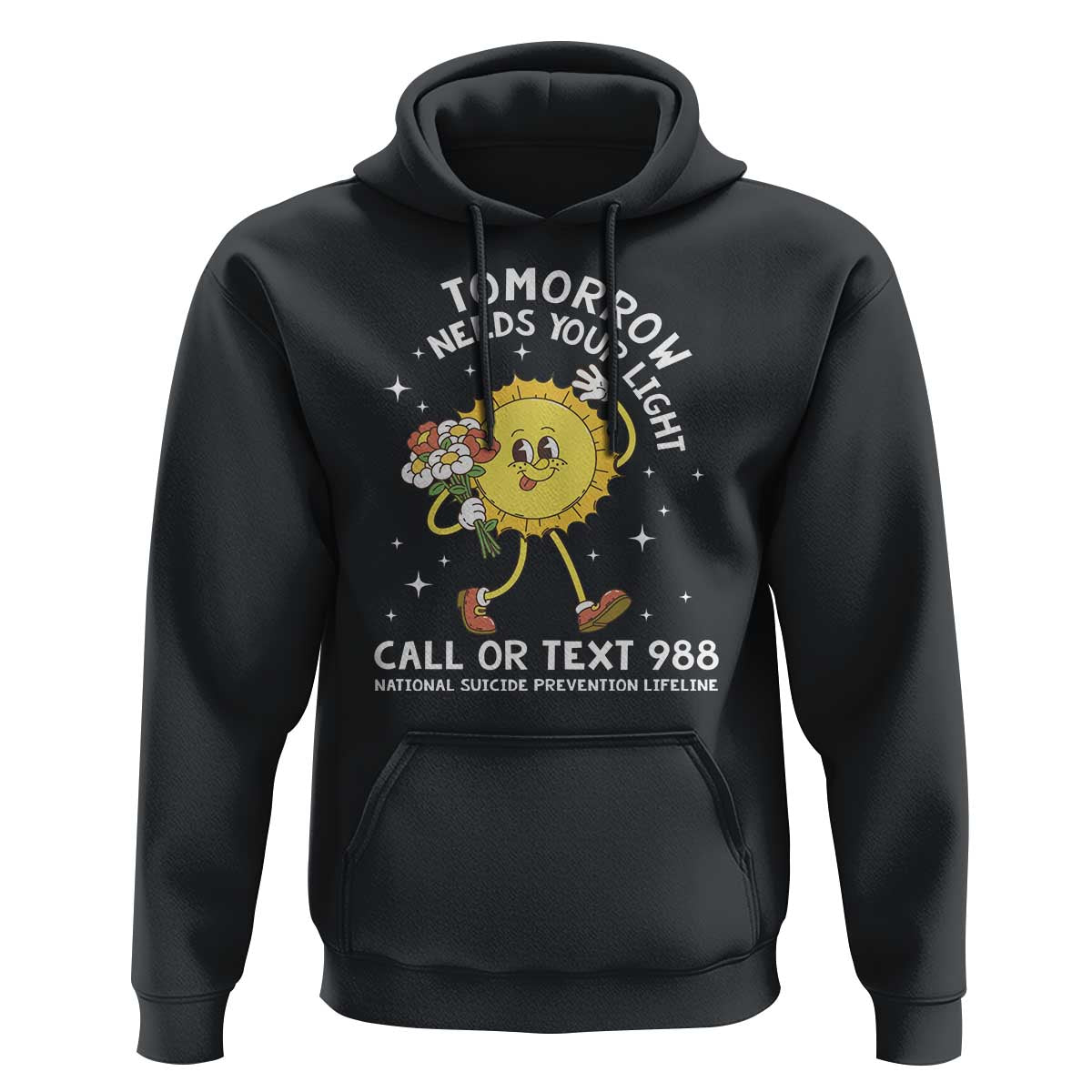 Suicide Prevention Hoodie Tomorrow Needs Your Light Call Or Text 988 Groovy - Wonder Print Shop