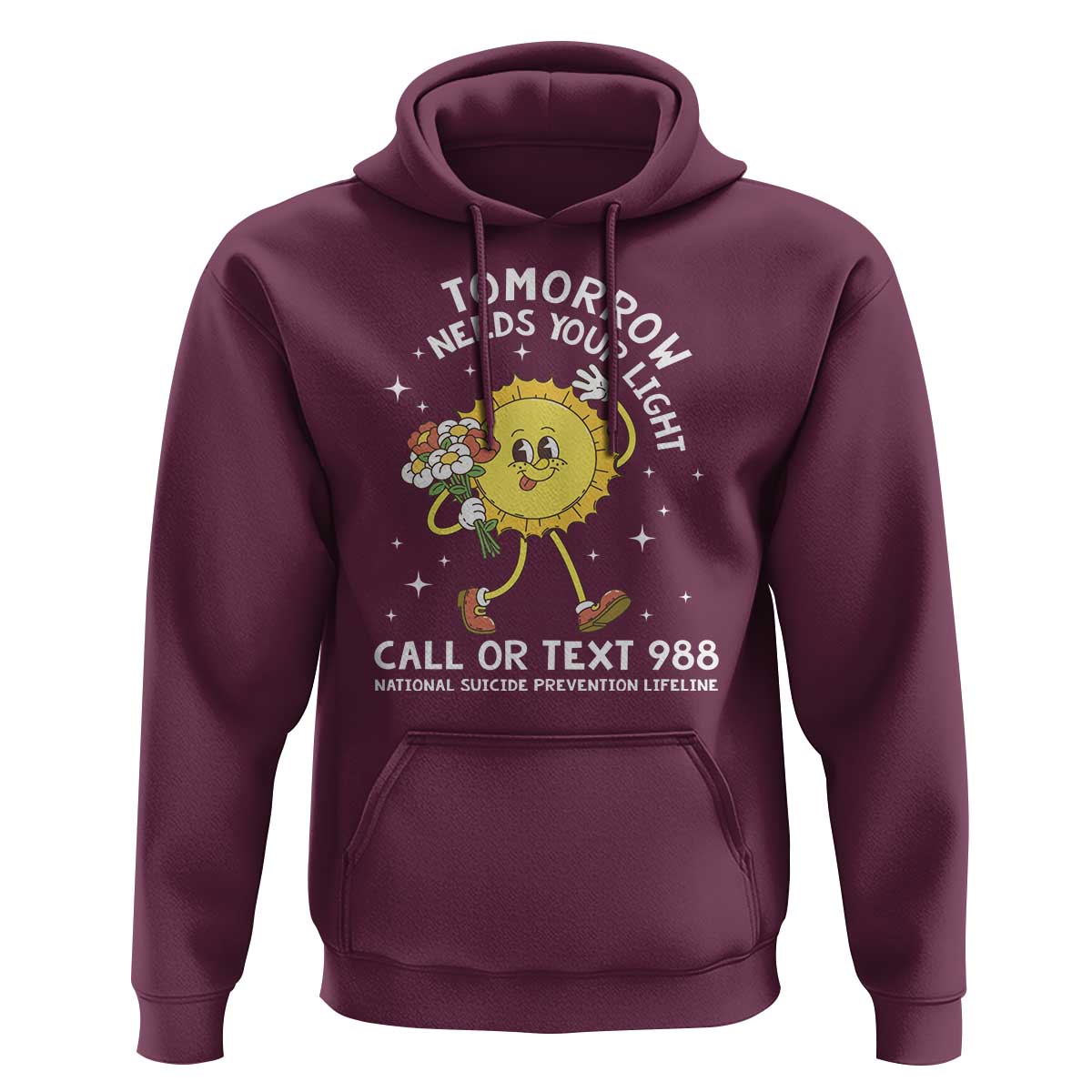 Suicide Prevention Hoodie Tomorrow Needs Your Light Call Or Text 988 Groovy - Wonder Print Shop