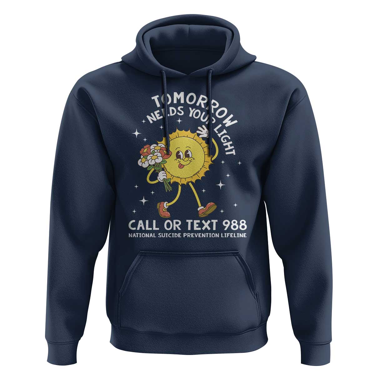 Suicide Prevention Hoodie Tomorrow Needs Your Light Call Or Text 988 Groovy - Wonder Print Shop
