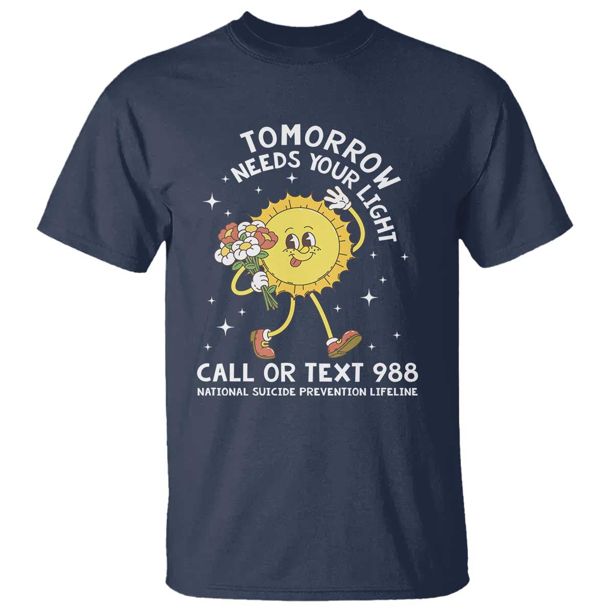 Suicide Prevention T Shirt Tomorrow Needs Your Light Call Or Text 988 Groovy - Wonder Print Shop