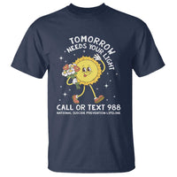 Suicide Prevention T Shirt Tomorrow Needs Your Light Call Or Text 988 Groovy - Wonder Print Shop