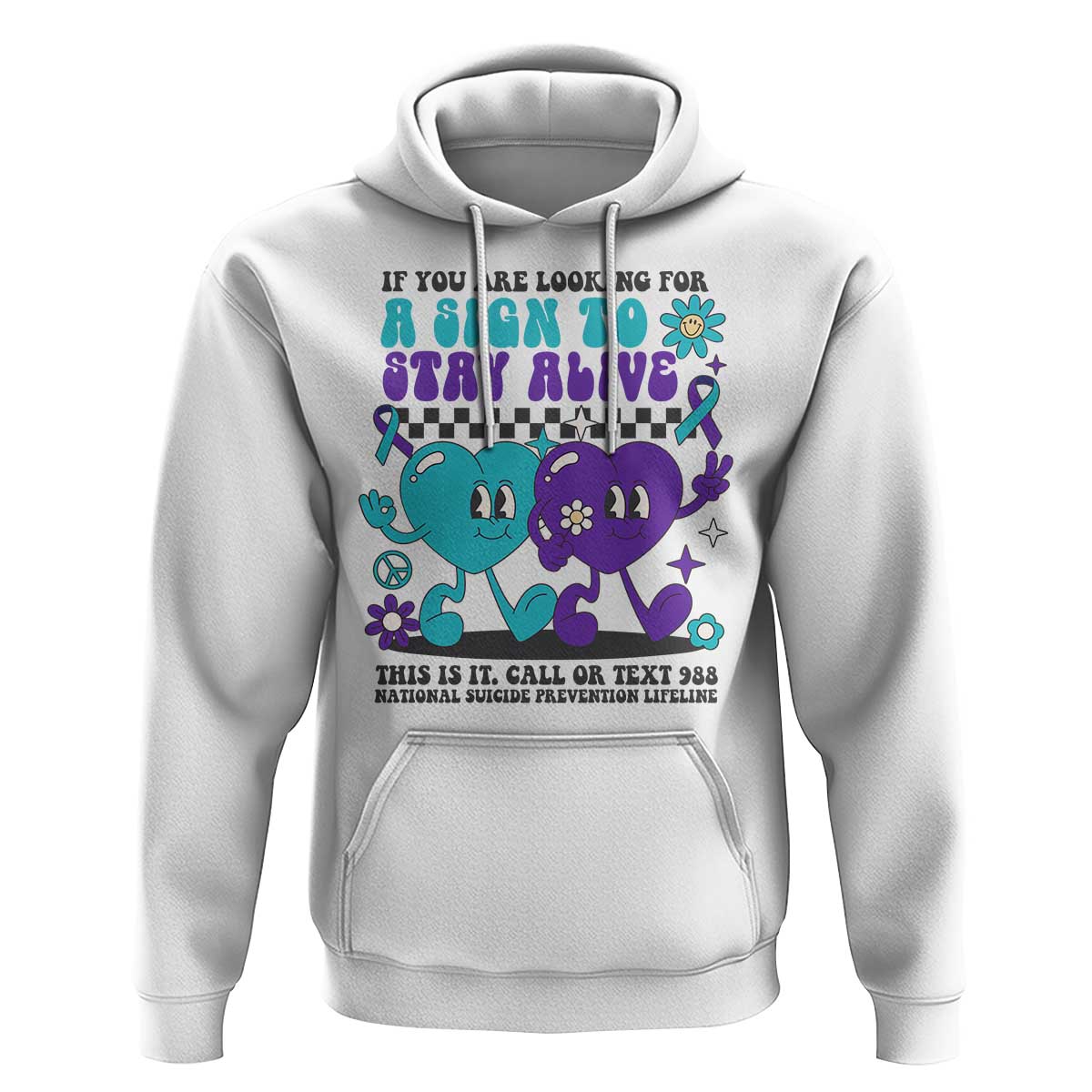Suicide Prevention Call Or Text 988 Hoodie If You Are Looking For A Sign To Stay Groovy - Wonder Print Shop