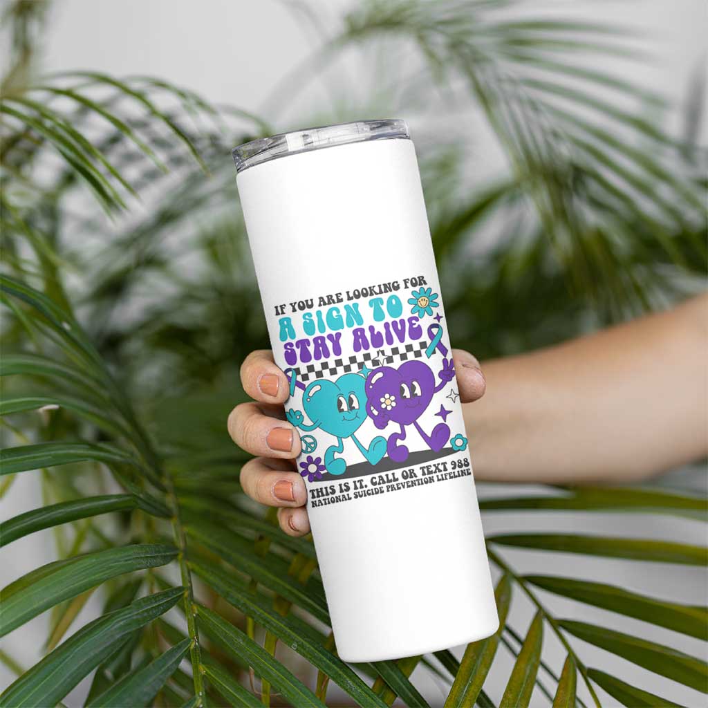 Suicide Prevention Call Or Text 988 Skinny Tumbler If You Are Looking For A Sign To Stay Groovy