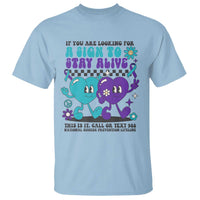 Suicide Prevention Call Or Text 988 T Shirt If You Are Looking For A Sign To Stay Groovy - Wonder Print Shop