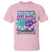 Suicide Prevention Call Or Text 988 T Shirt If You Are Looking For A Sign To Stay Groovy - Wonder Print Shop