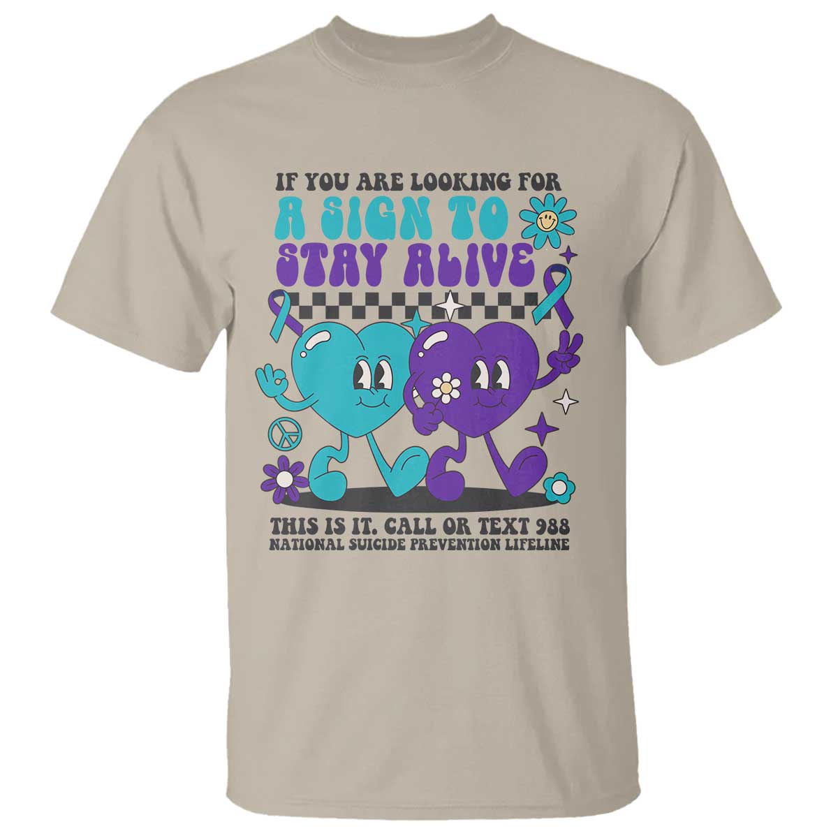 Suicide Prevention Call Or Text 988 T Shirt If You Are Looking For A Sign To Stay Groovy - Wonder Print Shop