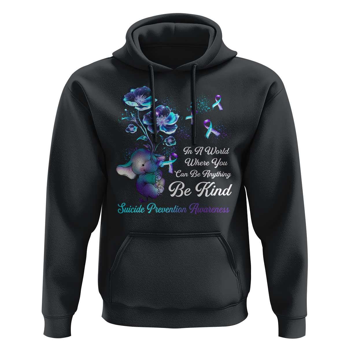 Suicide Prevention Be Kind Hoodie Elephant In A World Where You Can Be Anything - Wonder Print Shop