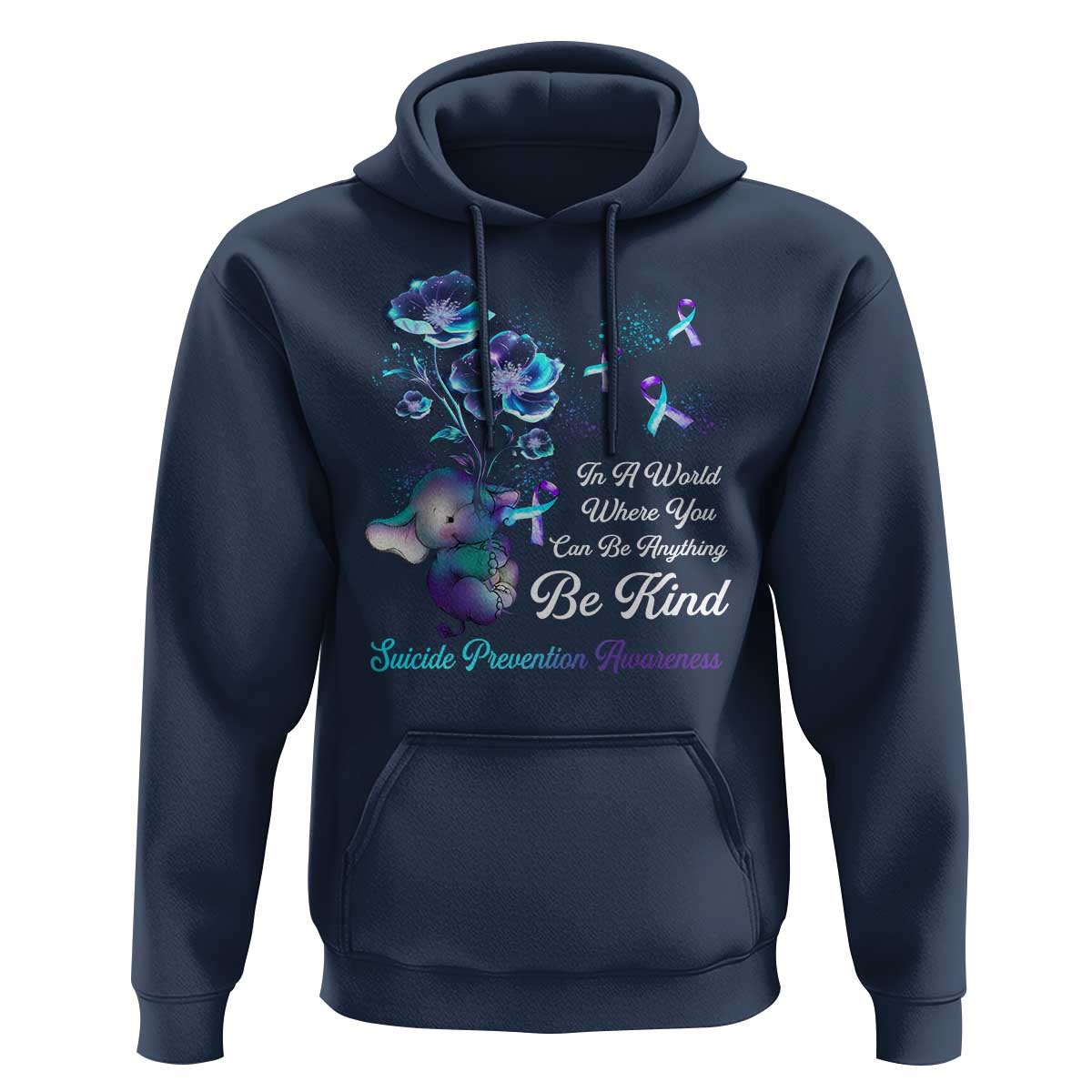 Suicide Prevention Be Kind Hoodie Elephant In A World Where You Can Be Anything - Wonder Print Shop