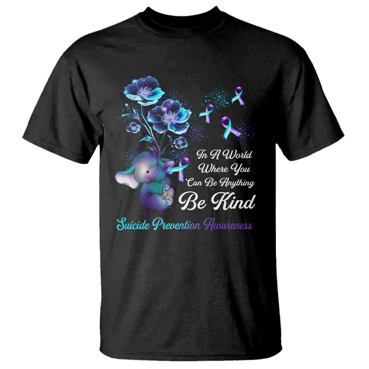 Suicide Prevention Be Kind T Shirt Elephant In A World Where You Can Be Anything - Wonder Print Shop