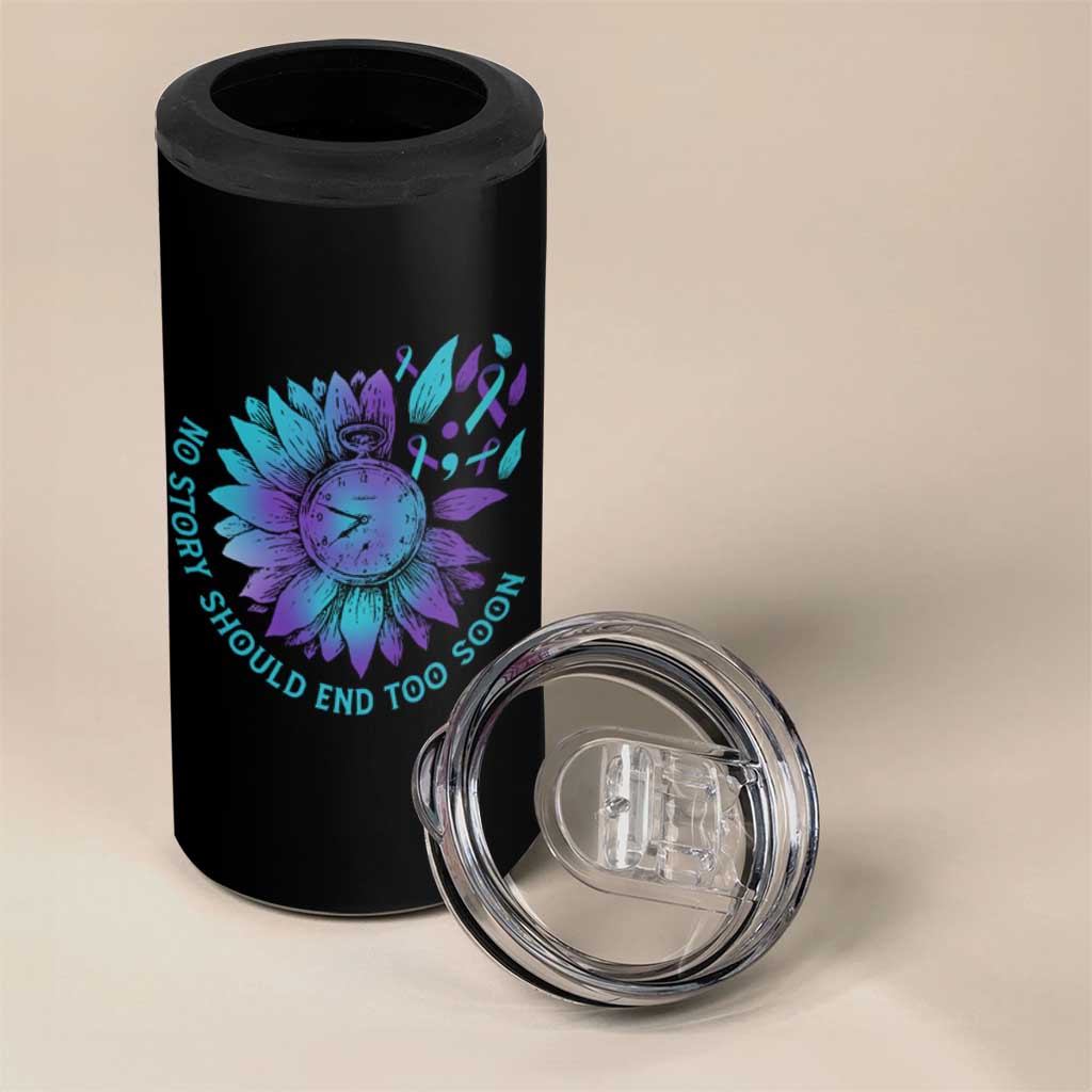 No Story Should End Too Soon Sunflower Suicide Prevention 4 in 1 Can Cooler Tumbler