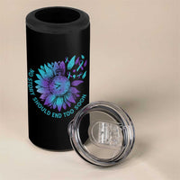 No Story Should End Too Soon Sunflower Suicide Prevention 4 in 1 Can Cooler Tumbler